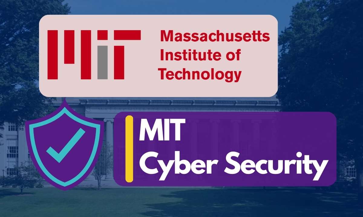 Cyber Security At MIT Cost, Course, Admission